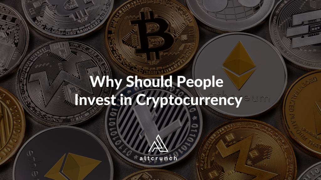 why do people invest in cryptocurrency